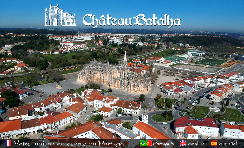 Château Batalha - votre maison au centre du Portugal